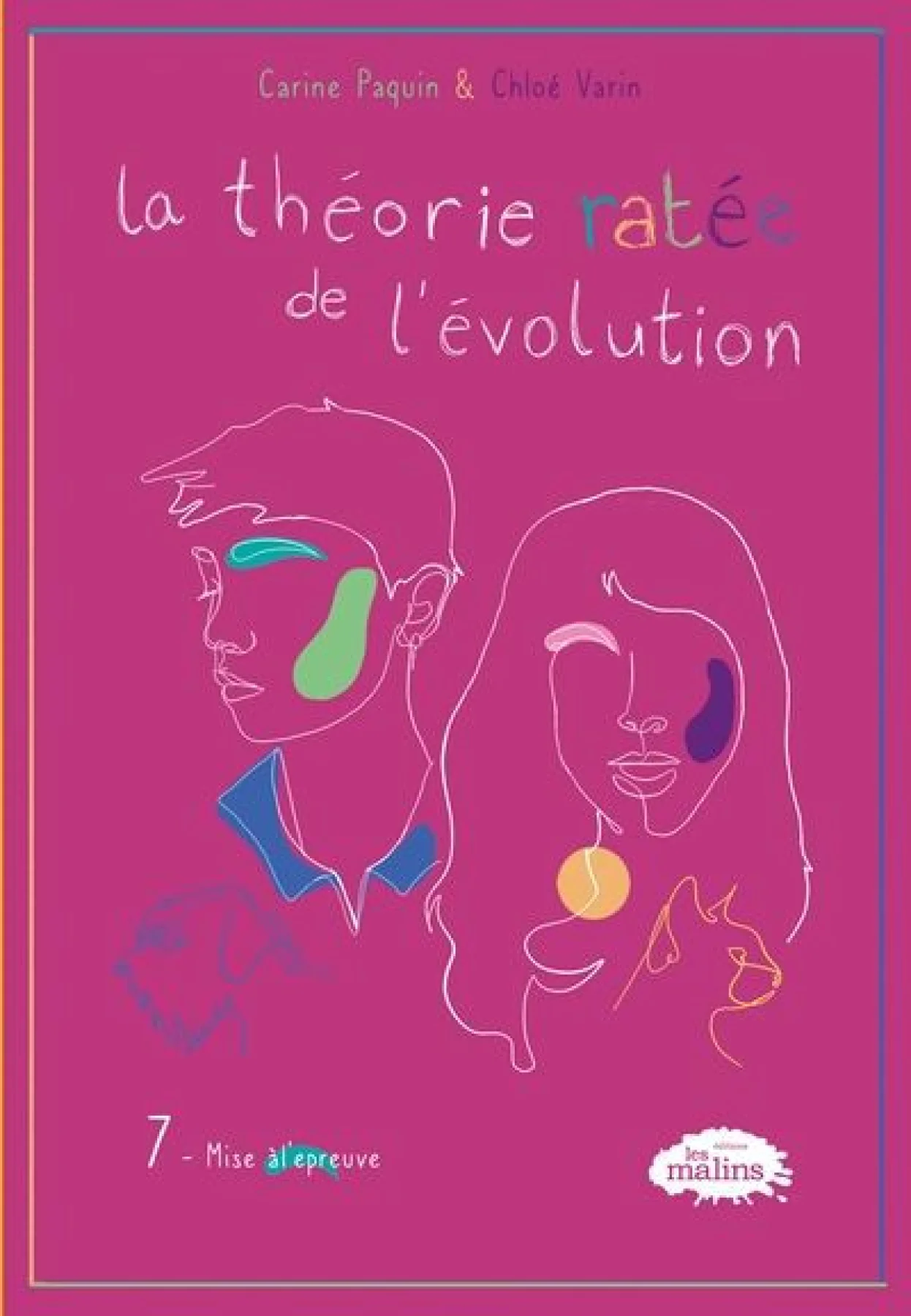 La théorie ratée de l’évolution T.7 – Mise à l&rsquo;épreuve